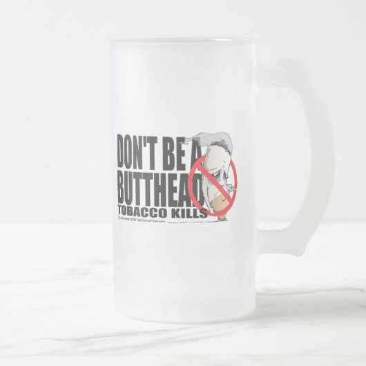 Seien Sie nicht ein Butthead Mattglas Bierglas (Rechts)