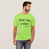 Seien Sie nicht ein Dick - T - Shirt (Vorne ganz)