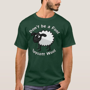 Seien Sie nicht ein Dummkopf-Dunkelheits-T - Shirt