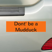Seien Sie nicht ein Mudduck Autoaufkleber (Auf Auto)