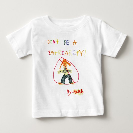 Seien Sie nicht ein Patriarchy Baby T-shirt (Vorderseite)