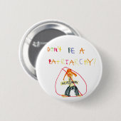 Seien Sie nicht ein Patriarchy Button (Vorne & Hinten)