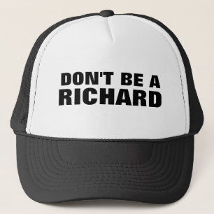 Seien Sie nicht ein Richard-Fernlastfahrer-Hut Truckerkappe