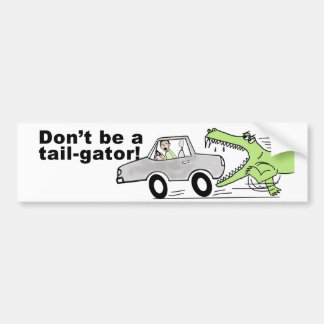 Seien Sie nicht ein Schwanzalligator! Autoaufkleber