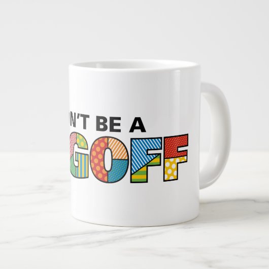 Seien Sie nicht eine Jagoff Tunnel-bohrwagenTasse Jumbo-Tasse (Vorderseite Rechts)