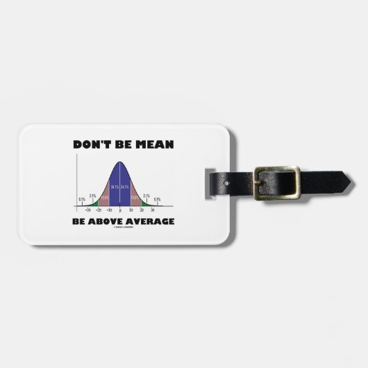 Seien Sie nicht Gemein über dem Durchschnitt (Gloc Gepäckanhänger (Vorderseite horizontal)