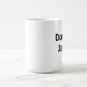 "Seien Sie nicht Janky! "Tasse Kaffeetasse (Mittel)
