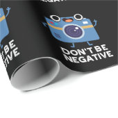 Seien Sie nicht negativ lustige Kamera Pun Dark BG Geschenkpapier (Rolleneckpunkt)