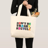 Seien Sie nicht, recyceln Trashy Jumbo Stoffbeutel (Vorderseite (Produkt))