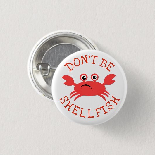 Seien Sie nicht Schalentiere Button (Vorne & Hinten)