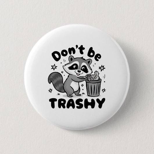 Seien Sie nicht schmutzig Raccoon Anti Littering Button (Vorderseite)
