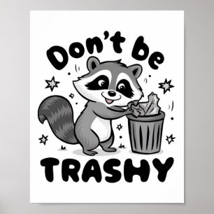 Seien Sie nicht schmutzig Raccoon Anti Littering Poster