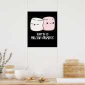 Seien Sie nicht so lächerlich dramatische Nahrungs Poster (Küche)