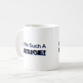 Seien Sie nicht solch eine Beatrice Kaffeetasse (Vorderseite Links)