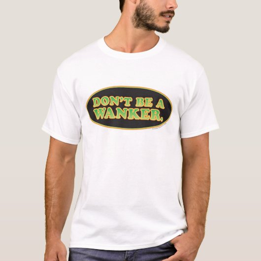 "Seien Sie nicht…." T-Shirt (Vorderseite)