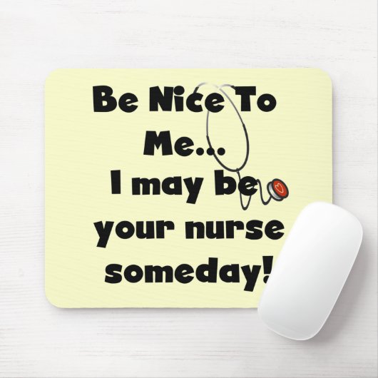 Seien Sie Nizza Krankenschwester-T-Shirts und Mousepad (Mit Mouse)