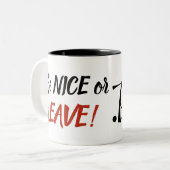 Seien Sie Nizza oder verlassen Sie Tasse zwei (Vorderseite Links)