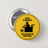 Seien Sie Nizza zu den Archivaren Button (Vorne & Hinten)