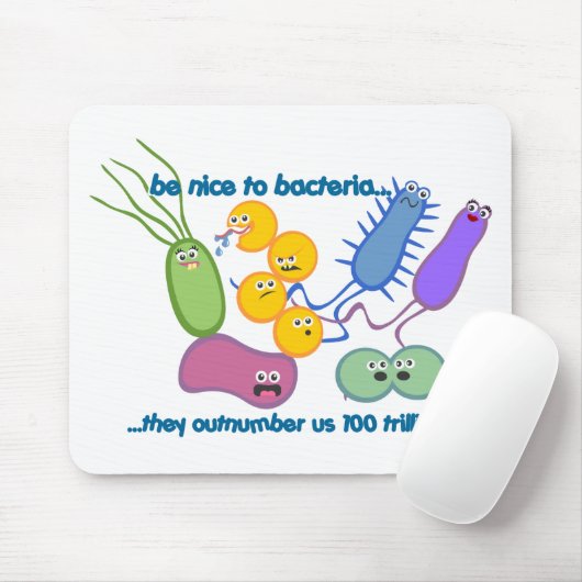 Seien Sie Nizza zu den Bakterien Mousepad (Mit Mouse)