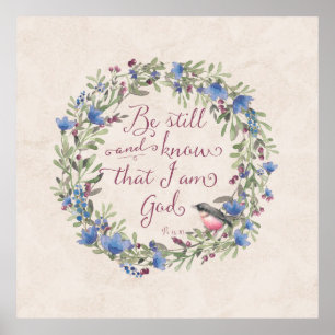 Seien Sie noch und kennen Sie - Psalm-46:10 Poster