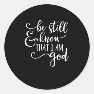 Seien Sie noch und wissen, dass ich Gott Psalm 46 Runder Aufkleber