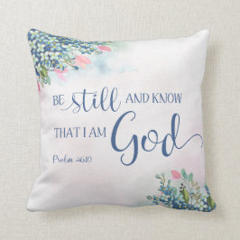 Seien Sie noch und wissen Sie, dass ich Gott bin, Kissen
