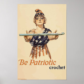 Seien Sie Patriotisch: Crochet - Poster