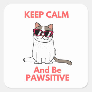 Seien Sie pawsitive Coole Katze mit Brillenaufkleb Quadratischer Aufkleber