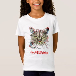 Seien Sie PAWsitive, lustige Katze Zitat T-Shirt