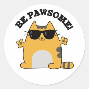 Seien Sie pawsome Funny Phantastisch Cat Pub Runder Aufkleber