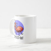 Seien Sie Persist-ant Funny Ant Pun Kaffeetasse (Vorderseite Links)