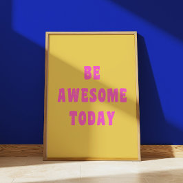 Seien Sie Phantastisch heute inspirierendes Sprich Poster