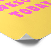 Seien Sie Phantastisch heute inspirierendes Sprich Poster (Ecke)