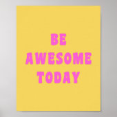 Seien Sie Phantastisch heute inspirierendes Sprich Poster (Vorne)