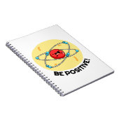 Seien Sie positiv lustig Physik Atom Pun Notizblock (Rechte Seite)