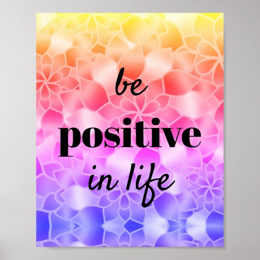 Seien Sie positiv Motivierend Blume Poster (Vorne)