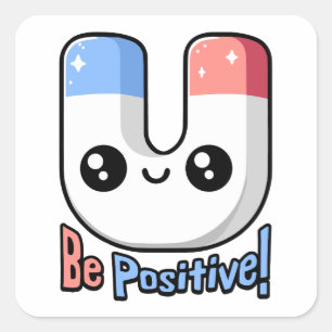 Seien Sie positiv! Niedlich Magnet Puff Quadratischer Aufkleber