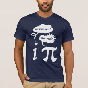 seien Sie rational! erhalten Sie wirklich! T-Shirt