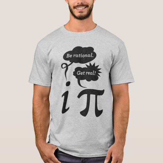 seien Sie rational! erhalten Sie wirklich! T-Shirt (Vorderseite)
