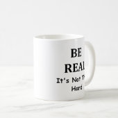 Seien Sie real - Kaffeezubereitung - Tasse (VorderseiteRechts)
