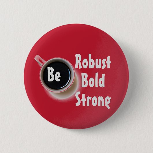 Seien Sie robuste und kräftige Kaffeemaschine Button (Vorderseite)