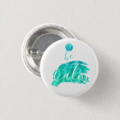 Seien Sie ruhig beruhigende Affirmation typografie Button (Vorne & Hinten)