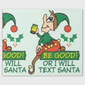 Seien Sie sagt Weihnachtself gut Geschenkpapier (Flach)