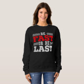 Seien Sie schnell oder ziehen Sie die Turbospur de Sweatshirt (Vorne ganz)