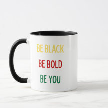 Seien Sie schwarz, Bold, Sie (Schwarz) Tasse