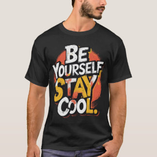Seien Sie selbst Bleibe Cooler Motivierend Grunge  T-Shirt
