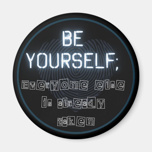 Seien Sie selbst ein rundes Magnet (Vorne)