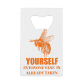 Seien Sie selbst Geldbeutel Flaschenöffner (Vorderseite)