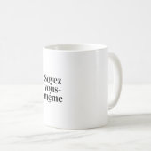 Seien Sie selbst. Kaffeetasse (VorderseiteRechts)