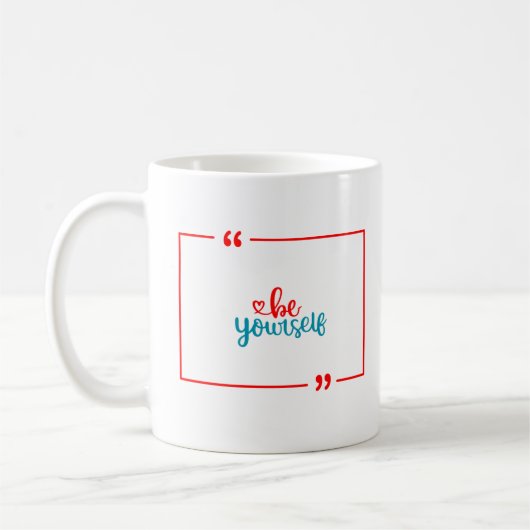 Seien Sie selbst Kaffeetasse (Links)